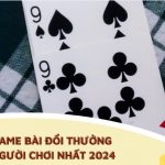 Top 5 cổng game bài đổi thưởng được nhiều người chơi nhất 2024 6 Screenshot 4